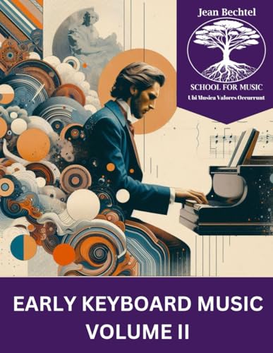 Early Keyboard Music: Volume 2 Early Keyboard Music: Volume 2 von Jean Bechtel School for Music Press