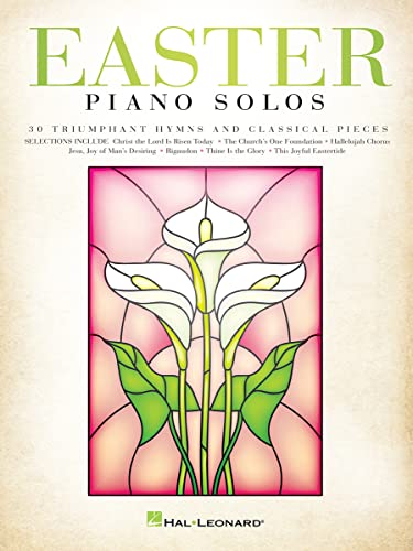 Easter Piano Solos: 30 Triumphant Hymns and Classical Pieces