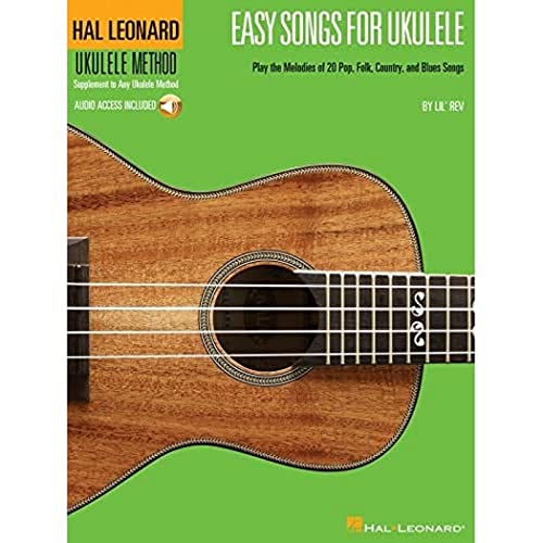 Easy Songs For Ukulele: Songbook für Ukulele (Hal Leonard Ukulele Method): Play the Melodies of 20 Pop, Folk, Country, and Blues Songs