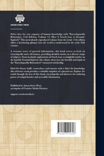 Encyclopaedia Britannica, 11th Edition, "Greek Law" to "Ground-Squirrel" Encyclopaedia Britannica, 11th Edition, "Greek Law" to "Ground-Squirrel" von Anson Street Press