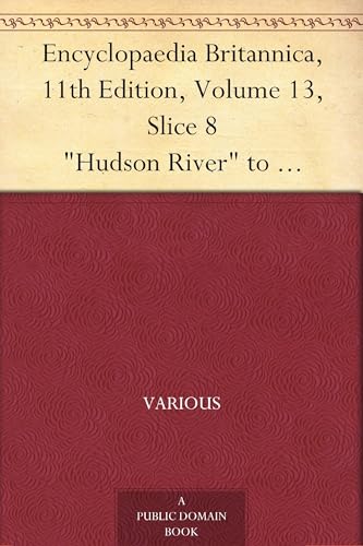 Encyclopaedia Britannica, 11th Edition, "Hudson River" to "Hurstmonceaux" Encyclopaedia Britannica, 11th Edition, "Hudson River" to "Hurstmonceaux" von Anson Street Press