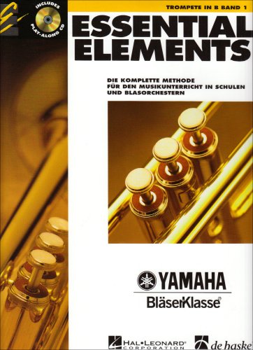 Essential Elements, für Trompete in B, m. Audio-CD: Die komplette Methode für den Musikunterricht: Die komplette Methode für den Musikunterricht in ... Mit CD zum Üben und Mitspielen Essential Elements, für Trompete in B, m. Audio-CD: Die komplette Methode für den Musikunterricht: Die komplette Methode für den Musikunterricht in ... Mit CD zum Üben und Mitspielen
