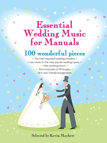 Essential Wedding Music for Manuals: 100 Wonderful Pieces