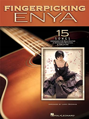 Fingerpicking Enya - 15 Songs For Solo Guitar: Songbook, Tabulatur für Gitarre: 15 Songs Arranged for Solo Guitar in Standard Notation & Tablature
