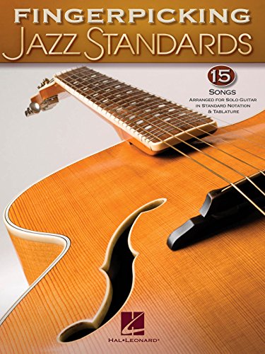 Fingerpicking Jazz Standards: Noten, Sammelband für Gitarre (Jazz Guitar Chord Melody Solos) von HAL LEONARD