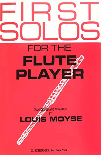 First Solos for the Flute Player First Solos for the Flute Player