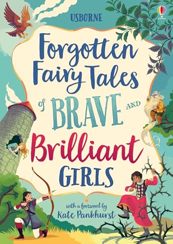 Forgotten Fairy Tales of Brave and Brilliant Girls (Illustrated Story Collections) von Usborne Publishing