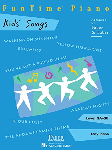FunTime Piano: Kids Songs -Klavier für Kinder (leicht fortgeschritten)-: Songbook für Klavier (Faber Piano Adventures): Level 3A-3B