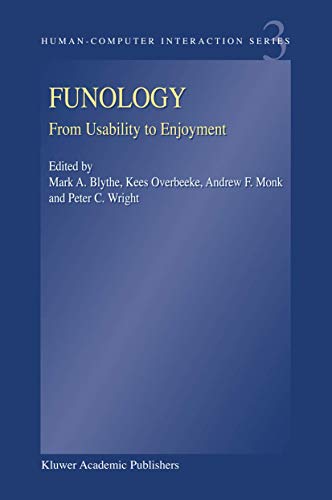 Funology: From Usability to Enjoyment (Human–Computer Interaction Series, 3, Band 3) von Springer