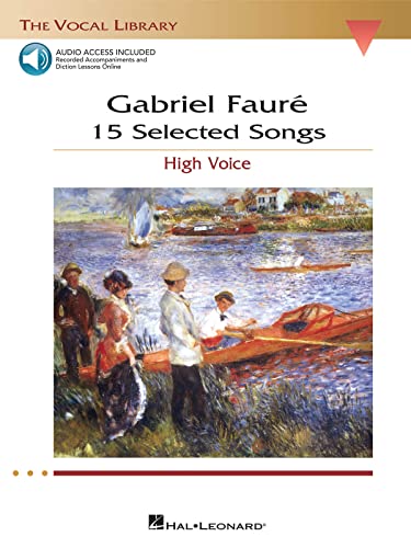 Gabriel Faure 15 Selected Songs High Voice (Book & 2 Cds) Vce Book/: The Vocal Library - High Voice