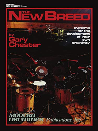 The New Breed Drums Book -Revised Edition With CD-: Noten, CD für Schlagzeug: Systems for the Development of Your Own Creativity (Book & CD) von Modern Drummer