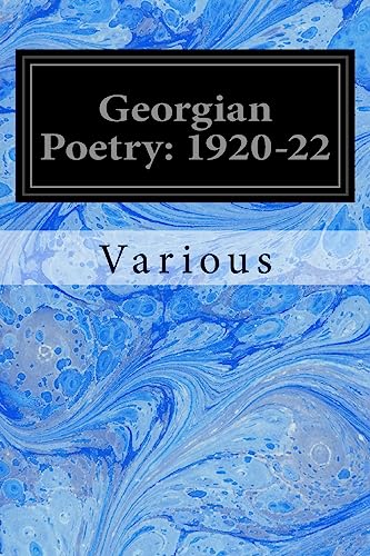 Georgian Poetry: 1920-22 Georgian Poetry: 1920-22