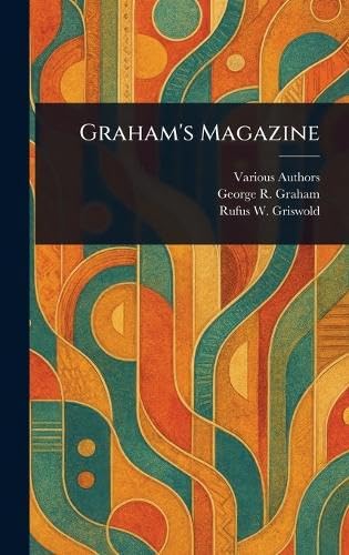 Graham's Magazine Graham's Magazine von Anson Street Press