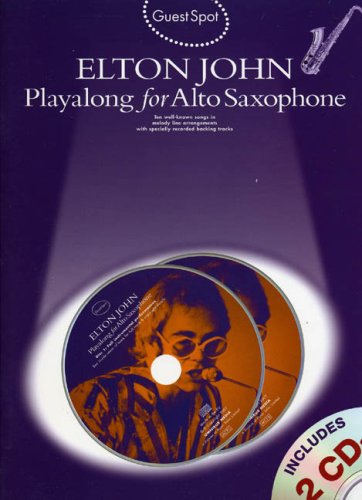 Guest Spot: Elton John Playalong For Alto Saxophone (Book, 2 CD): Noten, CD (2) für Alt-Saxophon von Hal Leonard Europe