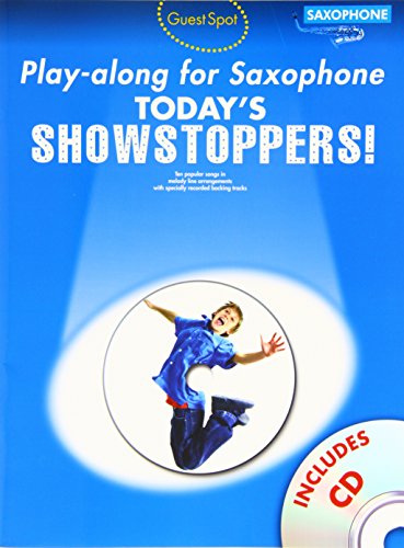Guest Spot Playalong For Saxophone: Today's Showstoppers (Book, CD): Songbook, Play-Along, CD für Saxophon von Wise Publications