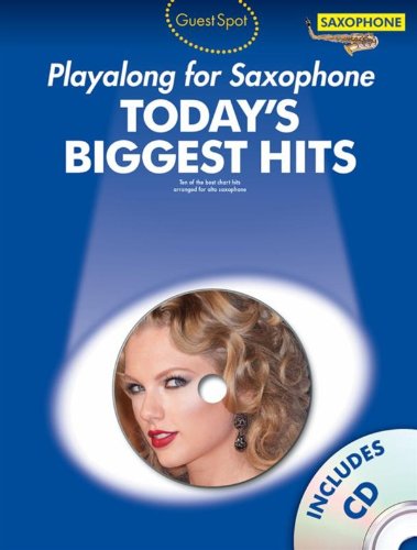 Guest Spot Today's Biggest Hits: Alto Sax (Buch & CD)