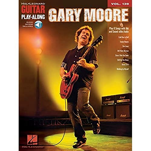 Guitar Play-Along Volume 139: Gary Moore: Play-Along, CD für Gitarre (Guitar Play-along, 139) von Hal Leonard Europe