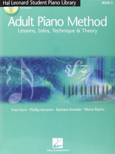 Hal Leonard Adult Piano Method: Lessons, Solos, Technique & Theory Book 2: Lessons, Solos, Techniques & Theory (Hal Leonard Student Piano Library, Band 2) Hal Leonard Adult Piano Method: Lessons, Solos, Technique & Theory Book 2: Lessons, Solos, Techniques & Theory (Hal Leonard Student Piano Library, Band 2)