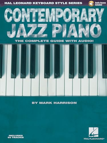 Hal Leonard Keyboard Style Series: Contemporary Jazz Piano - The Complete Guide With CD: Lehrmaterial, CD für Klavier, Keyboard von Hal Leonard