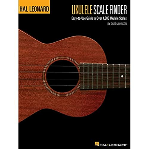 Ukulele Scale Finder - Easy-To-Use Guide To Over 1,300 Ukulele Scales: Lehrmaterial für Ukulele: 9x12 Edition von HAL LEONARD