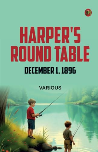 Harper's Round Table December 1 1896 Harper's Round Table December 1 1896 von Zinc Read