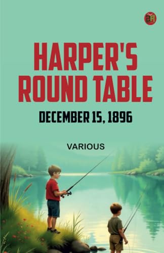 Harper's Round Table December 15 1896 Harper's Round Table December 15 1896 von Zinc Read