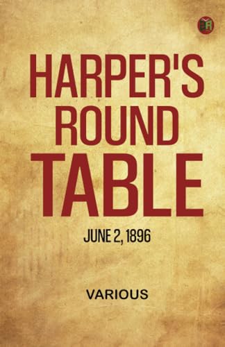 Harper's Round Table June 2 1896 Harper's Round Table June 2 1896 von Zinc Read