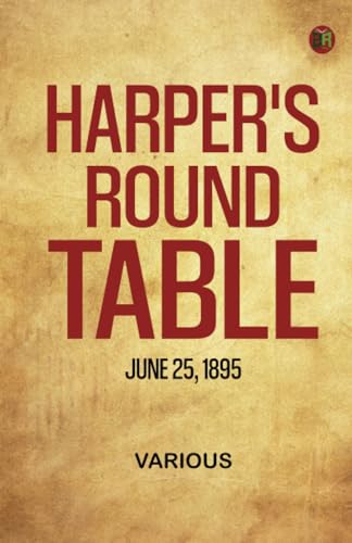 Harper's Round Table June 25 1895 Harper's Round Table June 25 1895 von Zinc Read