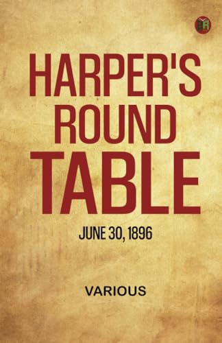 Harper's Round Table June 30 1896 Harper's Round Table June 30 1896 von Zinc Read