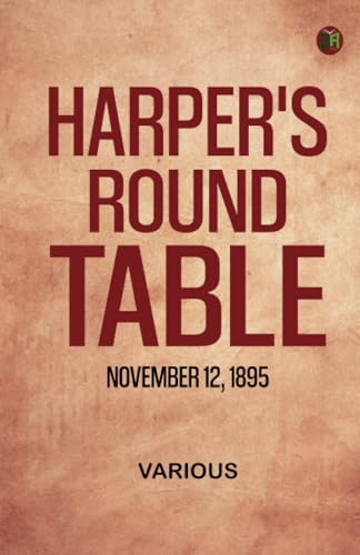 Harper's Round Table November 12 1895 Harper's Round Table November 12 1895 von Zinc Read