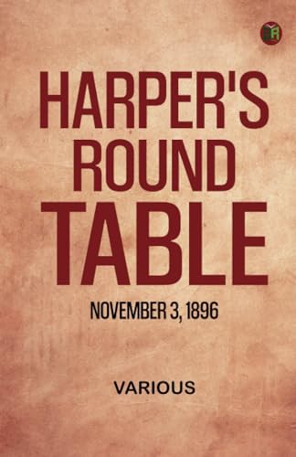 Harper's Round Table November 3 1896 Harper's Round Table November 3 1896 von Zinc Read