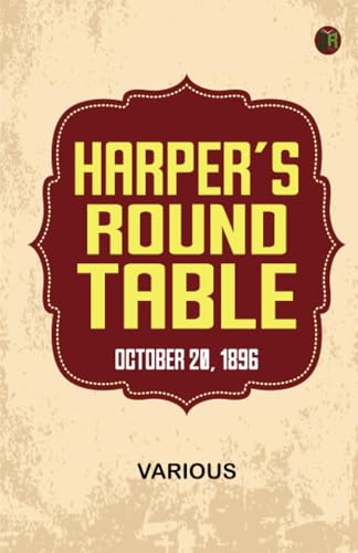 Harper's Round Table October 20 1896 Harper's Round Table October 20 1896 von Zinc Read