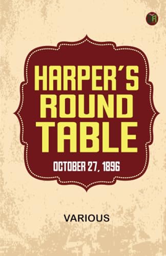 Harper's Round Table October 27 1896 Harper's Round Table October 27 1896 von Zinc Read