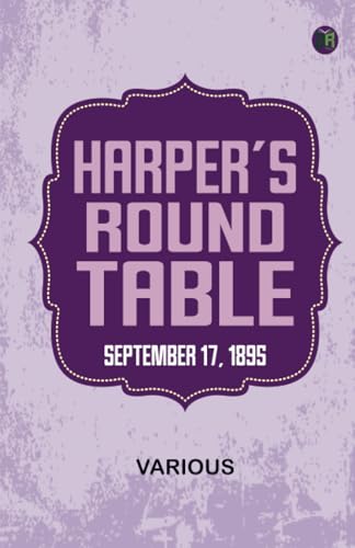 Harper's Round Table September 17 1895 Harper's Round Table September 17 1895 von Zinc Read