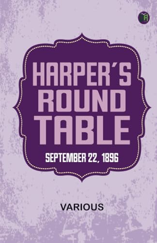 Harper's Round Table September 22 1896 Harper's Round Table September 22 1896 von Zinc Read