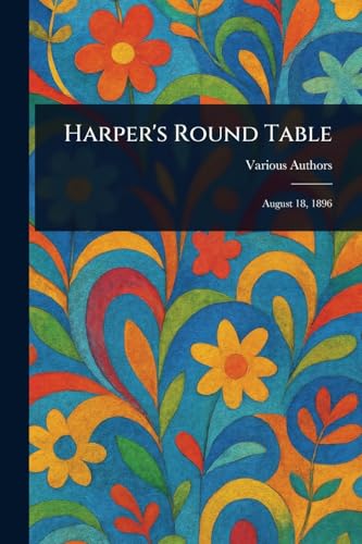 Harper's Round Table Harper's Round Table von Anson Street Press