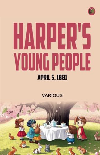 Harper's Young People April 5 1881 Harper's Young People April 5 1881 von Zinc Read
