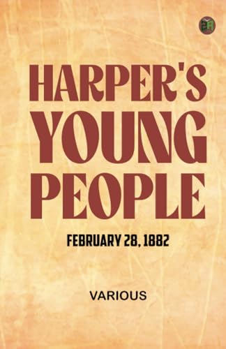 Harper's Young People February 28 1882 Harper's Young People February 28 1882 von Zinc Read