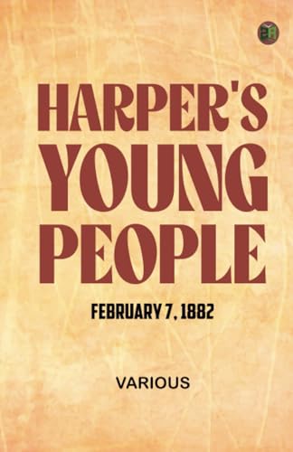Harper's Young People February 7 1882 Harper's Young People February 7 1882 von Zinc Read