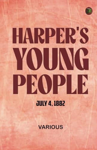 Harper's Young People July 4 1882 Harper's Young People July 4 1882 von Zinc Read