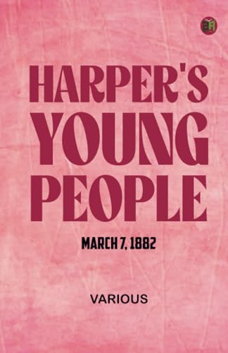 Harper's Young People March 7 1882 Harper's Young People March 7 1882 von Zinc Read