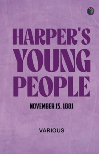 Harper's Young People November 15 1881 Harper's Young People November 15 1881 von Zinc Read