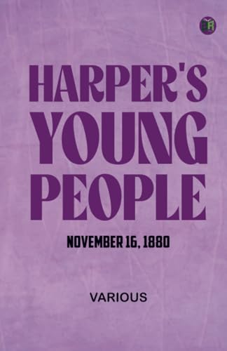 Harper's Young People November 16 1880 Harper's Young People November 16 1880 von Zinc Read