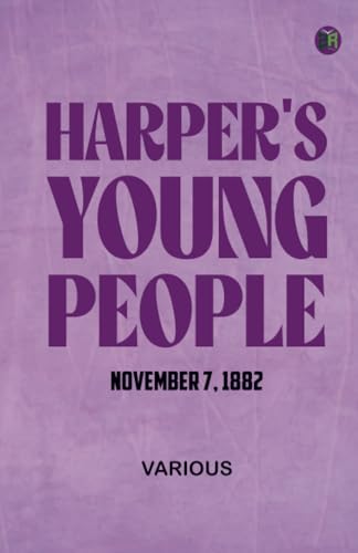 Harper's Young People November 7 1882 Harper's Young People November 7 1882 von Zinc Read