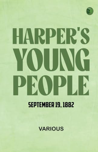 Harper's Young People September 19 1882 Harper's Young People September 19 1882 von Zinc Read