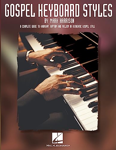 Gospel Keyboard Styles (Harrison) Piano: Noten für Klavier (Harrison Music Education Systems): A Complete Guide to Harmony, Rhythm and Melody in Authentic Gospel Style