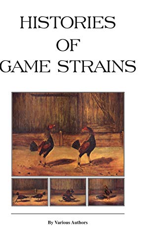 Histories of Game Strains (History of Cockfighting Series): Read Country Book