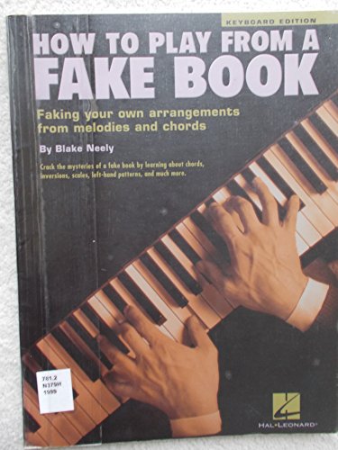 How To Play From A Fake Book Pf: Noten für Klavier: Faking Your Own Arrangements from Melodies and Chords How To Play From A Fake Book Pf: Noten für Klavier: Faking Your Own Arrangements from Melodies and Chords