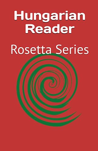 Hungarian Reader: Rosetta Series von JiaHu Books