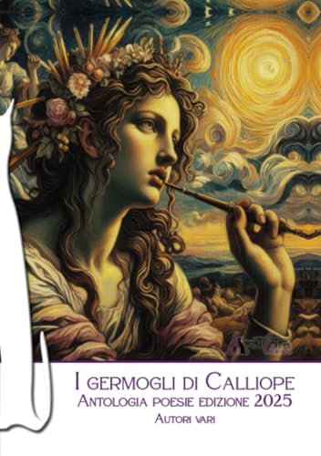I germogli di Calliope: edizione 2025 von Arteta edizioni